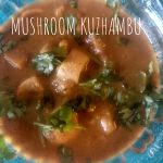 mushroom_kuzhambu - WhatsApp-Image-2018-11-08-at-10.22.01-PM.jpeg